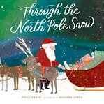 Through the North Pole Snow