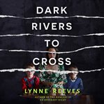 Dark rivers to cross cover image
