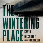 The wintering place : a novel cover image