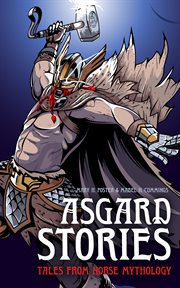 Asgard stories : tales from Norse mythology cover image