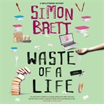 Waste of a life cover image