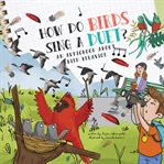 How Do Birds Sing a Duet? : A Book About Bird Behavior cover image