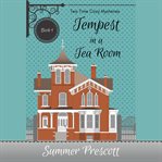 Tempest in a tea room : Tea Time Cozy Mysteries cover image