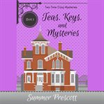 Teas, Keys, and Mysteries cover image