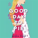 A Good Day to Pie cover image