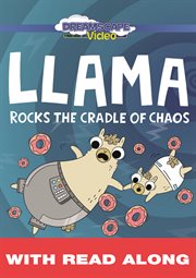 Llama rocks the cradle of chaos (read along) cover image
