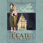 Death on the tower : a cozy historical 1930s mystery cover image