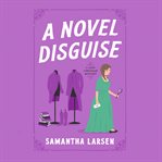 A Novel Disguise : Lady Librarian Mysteries cover image
