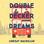 Double-Decker Dreams : Decker Dreams cover image