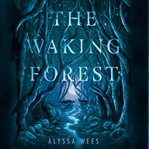 The waking forest cover image