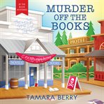 Murder off the Books : By the Book Mysteries cover image