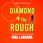Diamond in the Rough : Detective Kate Rosetti Mystery cover image