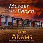 Murder on the Beach : Rina Martin Mysteries cover image