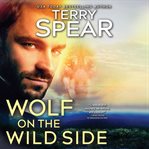 Wolf on the Wild Side : Run with the Wolf cover image