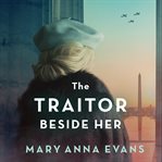 The Traitor Beside Her cover image