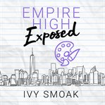 Empire high exposed : Empire High cover image