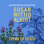 Thyme of death : China Bayles Mystery cover image
