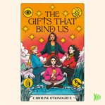 The Gifts That Bind Us : Gifts cover image