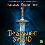 The Starlight Sword : Rogue Merchant cover image