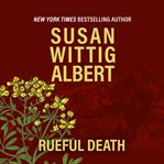 Rueful Death : China Bayles Mystery cover image