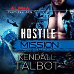 Hostile Mission : Alpha Tactical Ops cover image