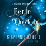 Eerie Check In : Mystic Inn Mystery cover image