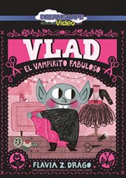 Vlad, el vampiro fabuloso : World of Gustavo (Spanish) cover image