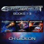 Superdreadnought Bundle : Books #1-3 cover image