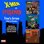 X-Men and Spider-Man: Time's Arrow : Men and Spider cover image