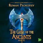 The Gene of Ancients : Rogue Merchant cover image