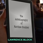 The Autobiography of Matthew Scudder cover image