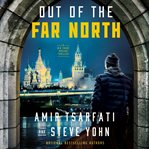 Out of the far North. Nir Tavor Mossad cover image