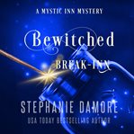 Bewitched Break Inn : Mystic Inn Mystery cover image