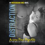 Distraction : Underground Kings cover image