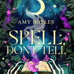 Spell, Don't Tell cover image