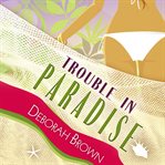 Trouble in Paradise : Paradise Florida Keys Mystery cover image