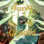 The Legend of Greyhallow cover image