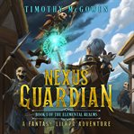 Nexus Guardian : Elemental Realms cover image