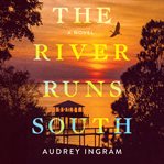 The River Runs South cover image