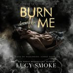 Burn With Me : Gods of Hazelwood: Icarus cover image
