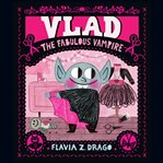 Vlad, the Fabulous Vampire : World of Gustavo cover image