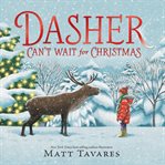 Dasher Can't Wait for Christmas cover image