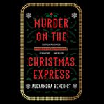 Murder on the Christmas Express cover image
