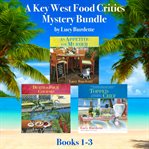 A Key West food critics mystery bundle. Books 1-3 cover image