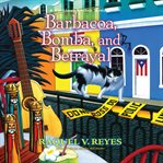 Barbacoa, Bomba, and Betrayal : Caribbean Kitchen Mystery cover image