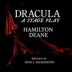 Dracula : A Full Cast Audio Drama cover image