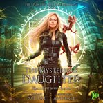 The Mysterious Daughter : Undoubtable Rose Beaufont, The cover image