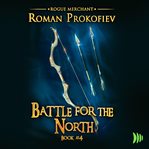 Battle for the North. Rogue merchant cover image