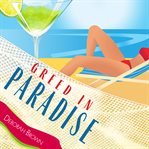 Greed in Paradise : Paradise Florida Keys Mystery cover image