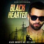 Black Hearted : Black Knights Inc: Reloaded cover image